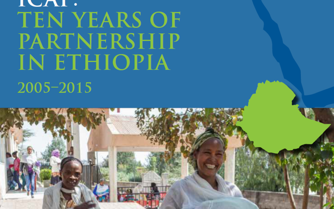 ICAP: Ten Years of Partnership in Ethiopia (2005-2015)