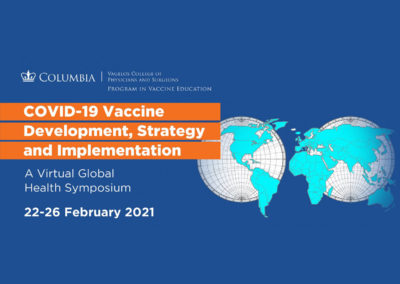 (Archived Webinar) COVID-19 Vaccine Development, Strategy and Implementation: A Virtual Global Health Symposium