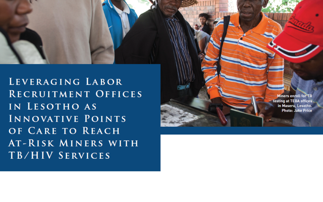 Leveraging Labor Recruitment Offices in Lesotho as Innovative Points of Care to Reach At-Risk Miners with TB/HIV Services