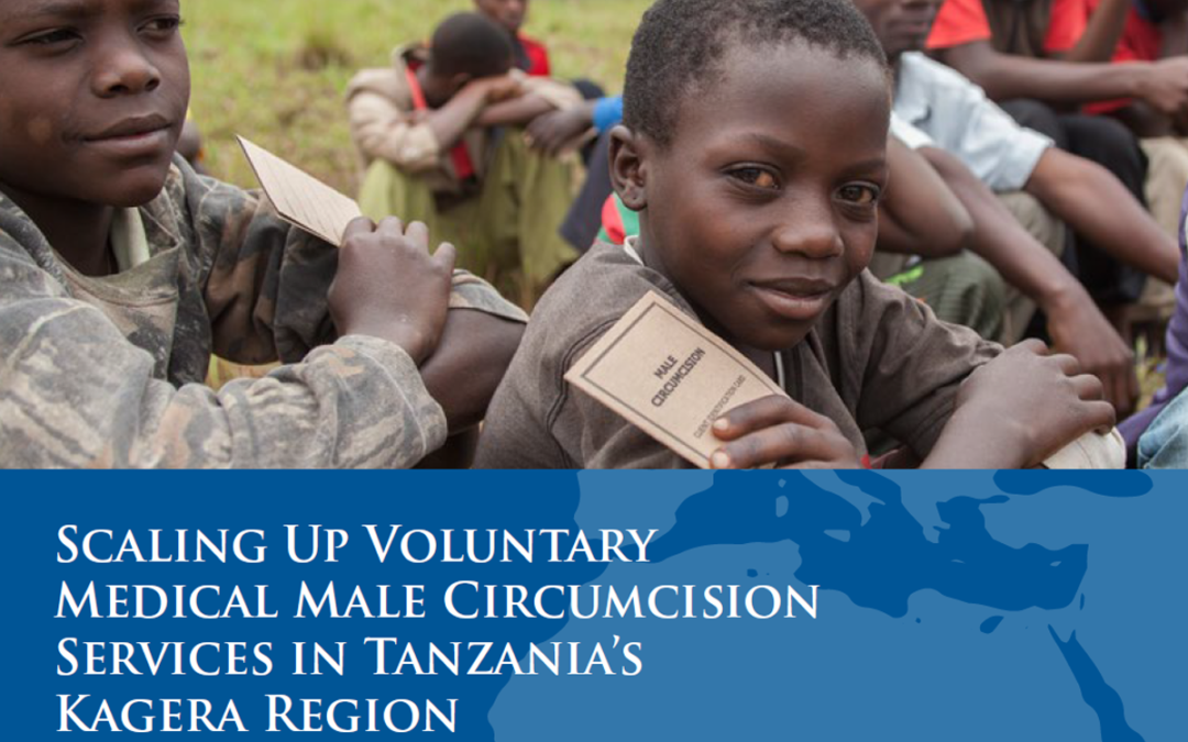 Scaling Up Voluntary Medical Male Circumcision Services in Tanzania’s Kagera Region