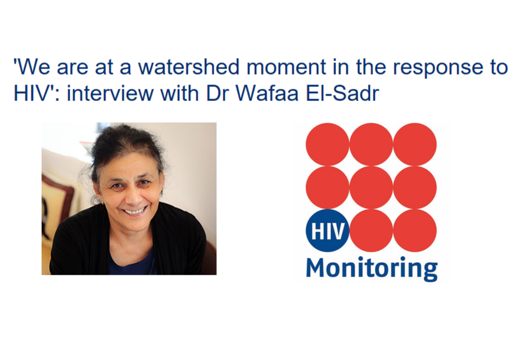 (Stichting HIV Monitoring) ICAP’s Wafaa El-Sadr on the ‘Watershed Moment’ in HIV Response
