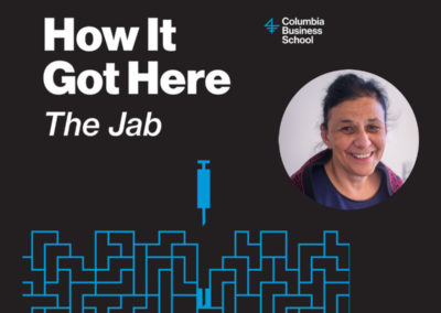 “There’s No Need to Re-invent the Wheel,” Wafaa El-Sadr Reiterates on Columbia Business School’s Three-Part Podcast on the COVID-19 Vaccines