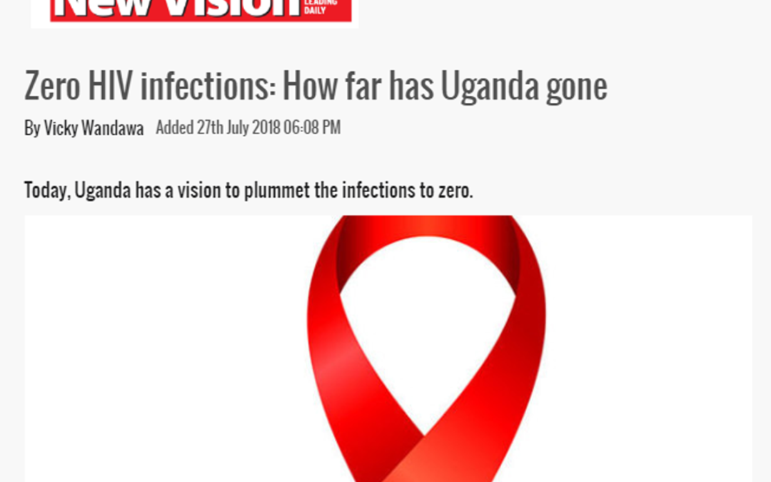 (New Vision) Zero HIV infections: How far has Uganda gone