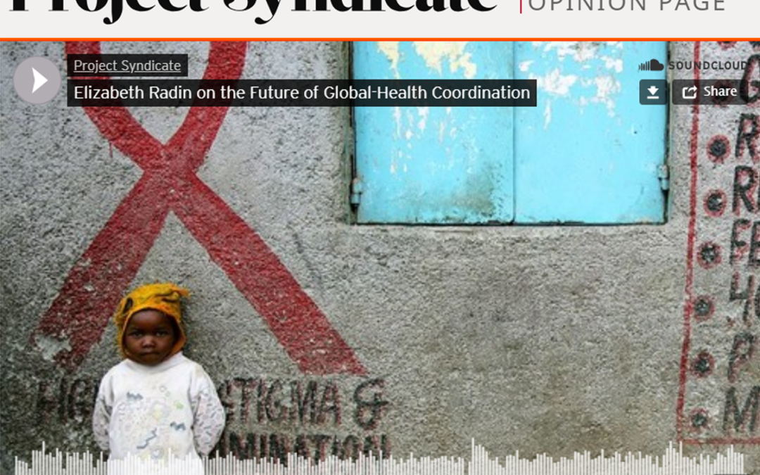 (Project Syndicate) The Future of Global-Health Coordination